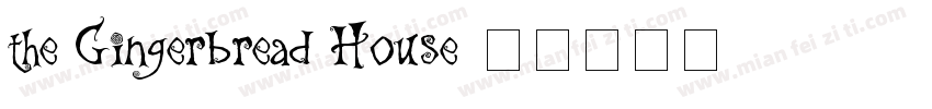 the Gingerbread House字体转换